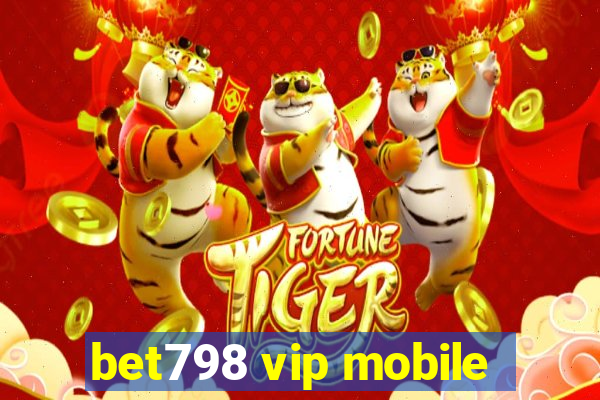 bet798 vip mobile