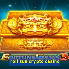 roll sun crypto casino