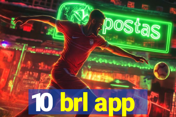 10 brl app