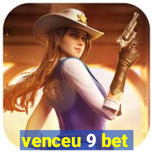 venceu 9 bet