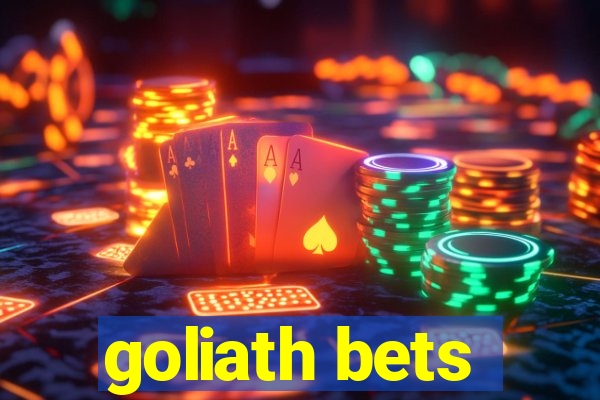 goliath bets