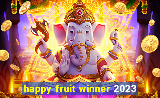 happy fruit winner 2023