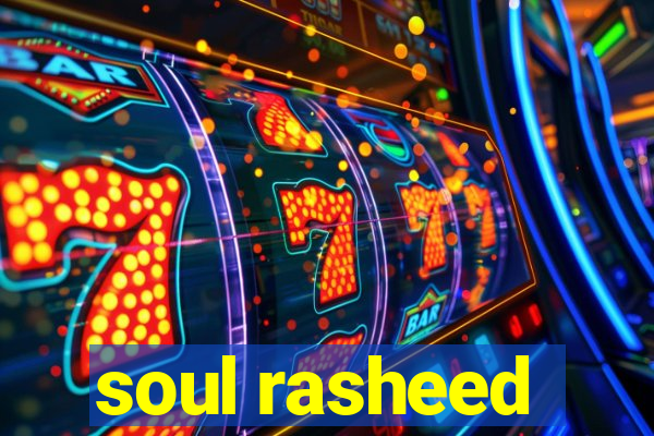 soul rasheed