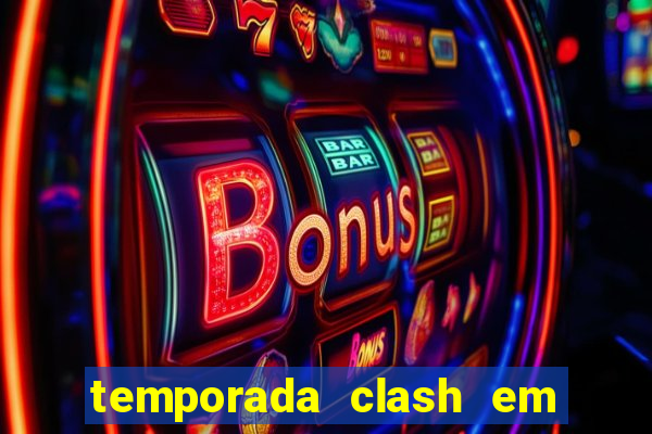 temporada clash em bingo go