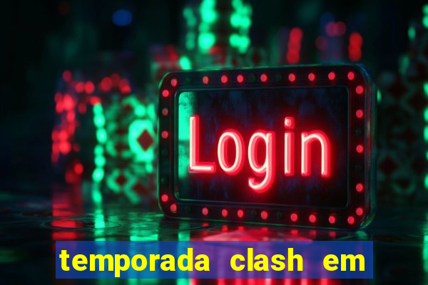 temporada clash em bingo go