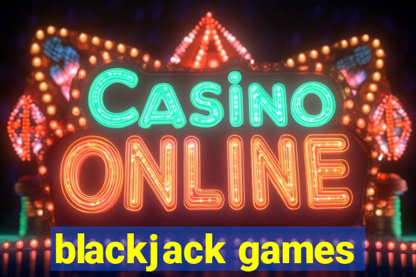 blackjack games