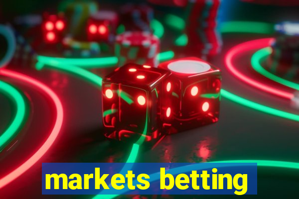 markets betting