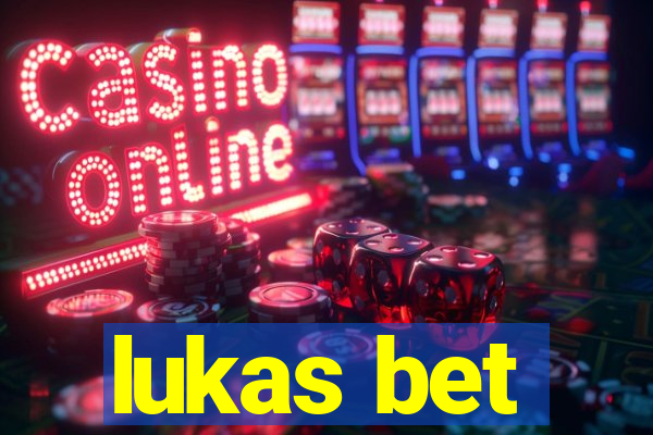 lukas bet