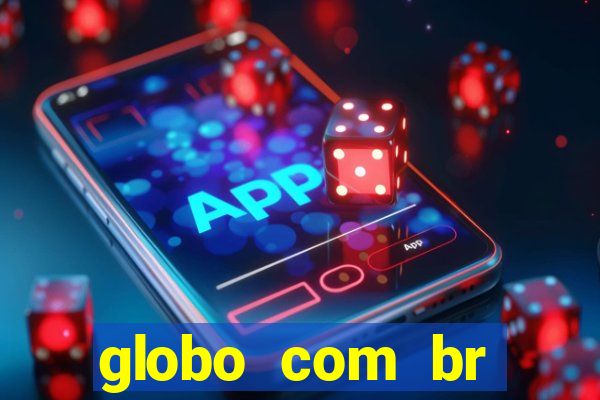 globo com br absolutamente noticias