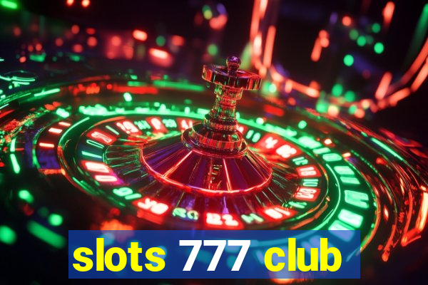 slots 777 club