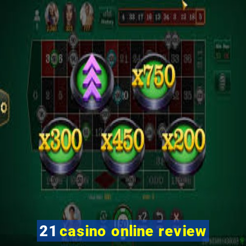 21 casino online review