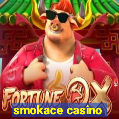 smokace casino