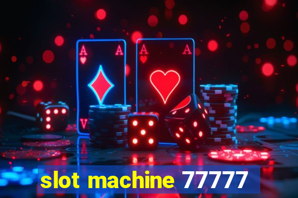 slot machine 77777