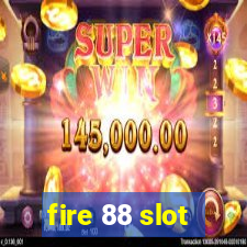 fire 88 slot