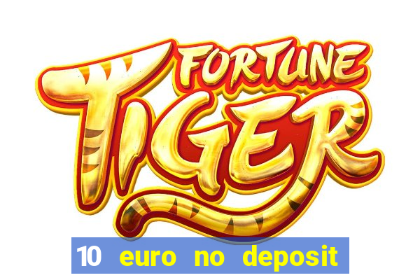 10 euro no deposit bonus casino