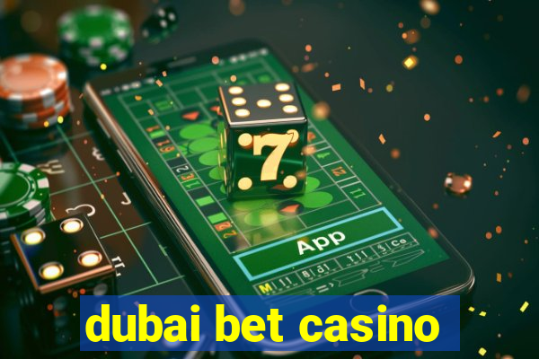 dubai bet casino