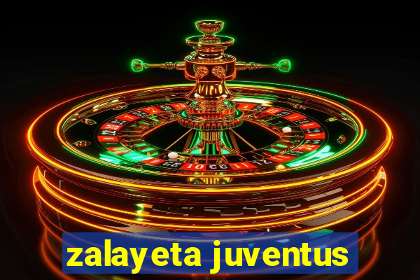 zalayeta juventus