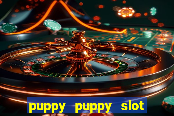 puppy puppy slot free play