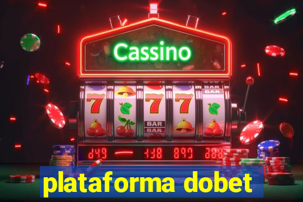 plataforma dobet