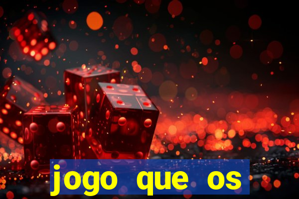 jogo que os famosos estao jogando para ganhar dinheiro