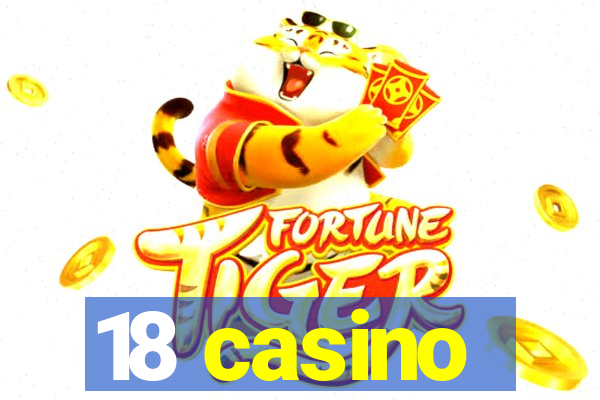 18 casino