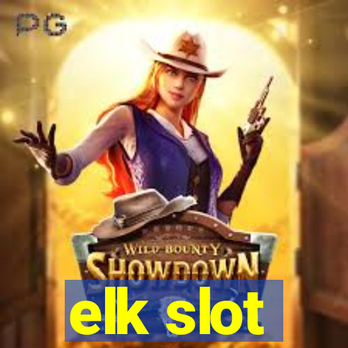 elk slot