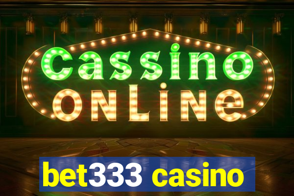 bet333 casino