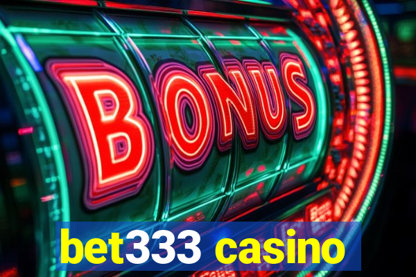 bet333 casino