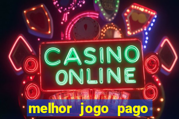 melhor jogo pago para android