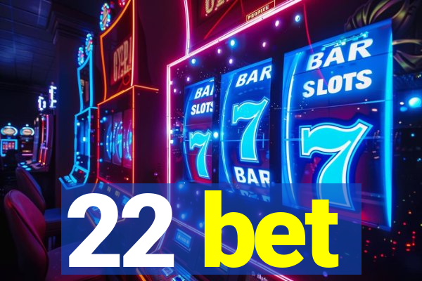 22 bet