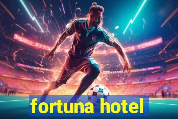 fortuna hotel