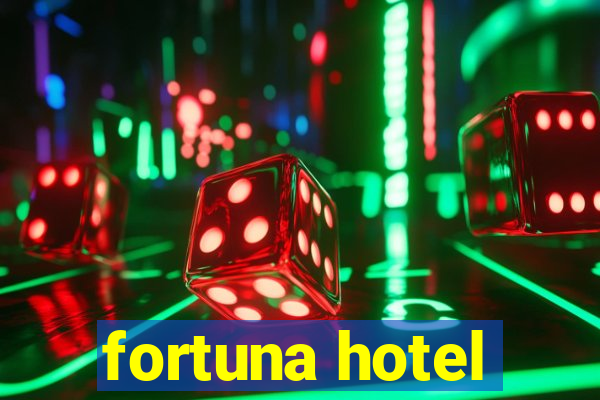 fortuna hotel