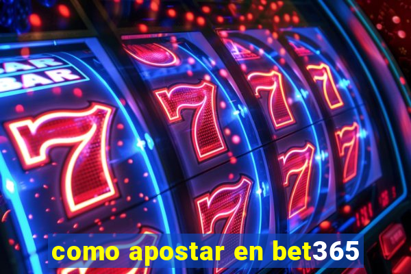 como apostar en bet365