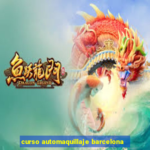 curso automaquillaje barcelona