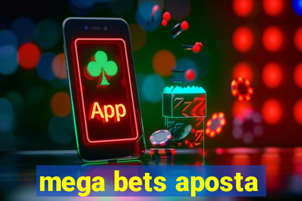 mega bets aposta