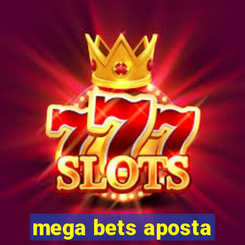 mega bets aposta