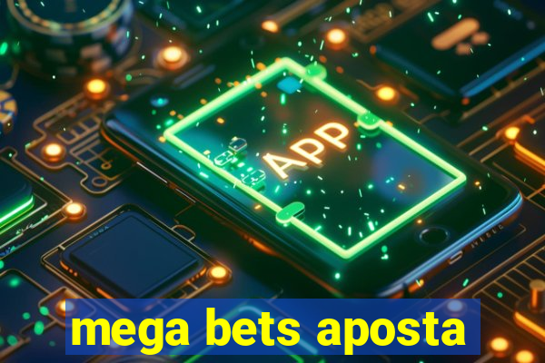 mega bets aposta