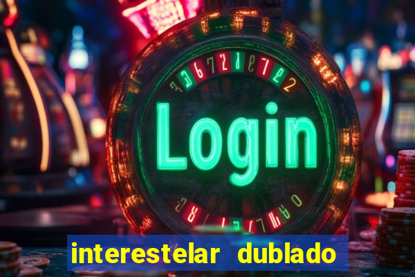 interestelar dublado download mega