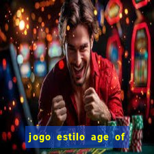 jogo estilo age of empires android