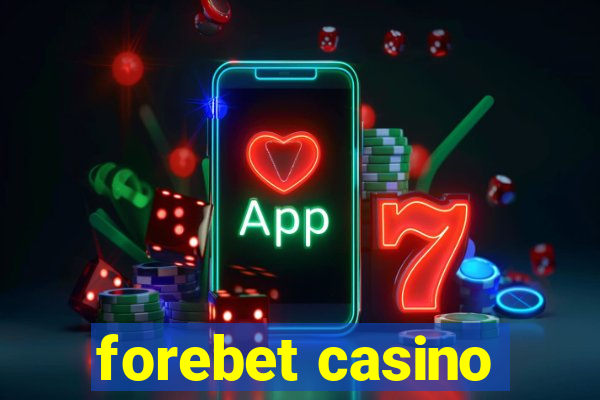 forebet casino