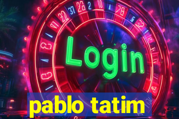 pablo tatim