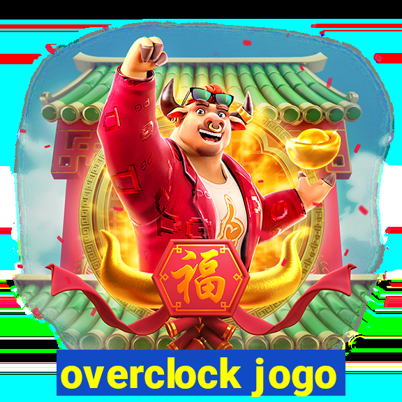 overclock jogo