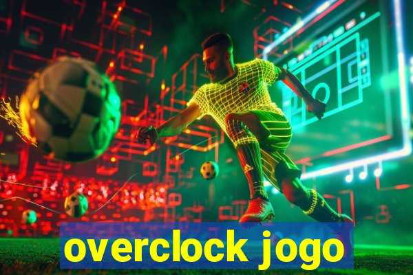 overclock jogo