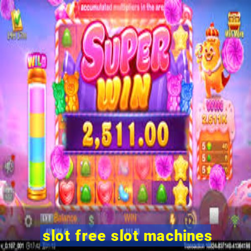 slot free slot machines