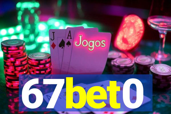 67bet0