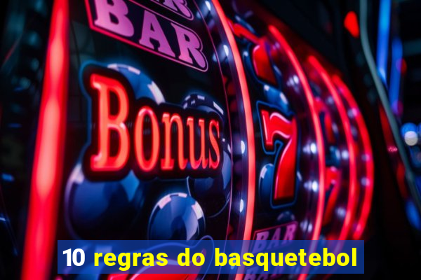 10 regras do basquetebol