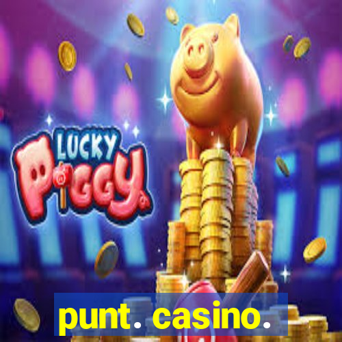 punt. casino.