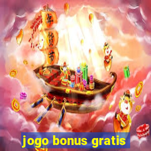 jogo bonus gratis