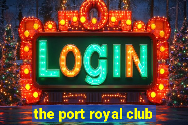 the port royal club