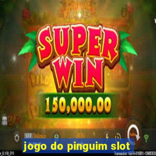 jogo do pinguim slot